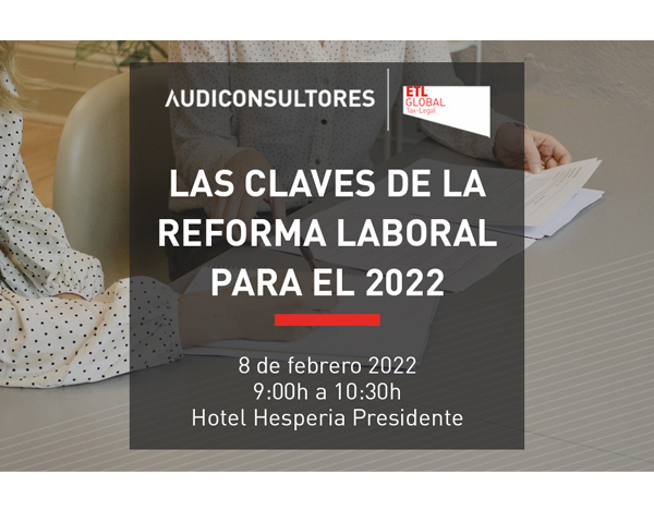 Sesión Informativa: "Las Claves De La Reforma Laboral Para El 2022" - 8 ...